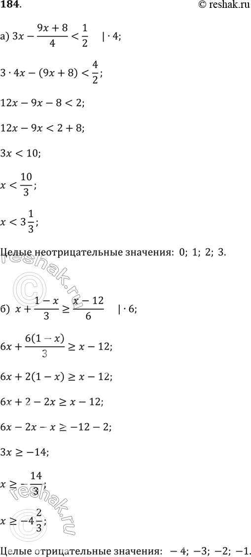 Изображение 184.а) При каких целых неотрицательных значениях х верно неравенство3x - (9x + 8) / 4 < 1/2?б) При каких целых отрицательных значениях х верно неравенствоx + (1...
